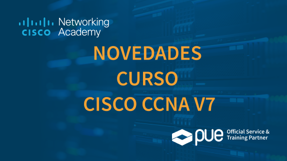 Novedades Curso Cisco CCNA v7: nuevos materiales y contenidos