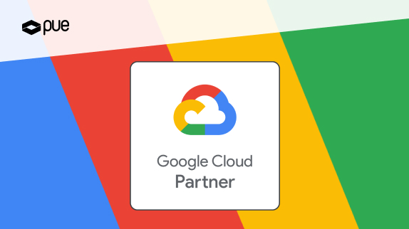PUE obtains 6 Expertise from the Google Cloud Partner program