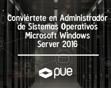 Conviértete en Administrador de Sistemas Operativos Microsoft Windows Server 2016