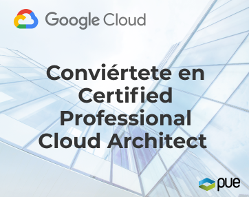 Cómo convertirte en Certified Professional Cloud Architect de Google Cloud